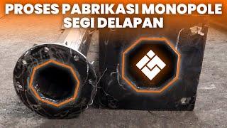 Pabrikasi Monopole Octagon by PT. Visiotek Global Indonesia PART 1