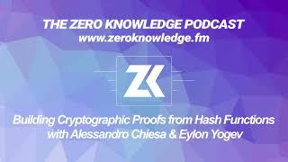 Episode 329 - Building Cryptographic Proofs from Hash Functions with Alessandro Chiesa & Eylon Yogev