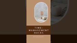 Time management hacks