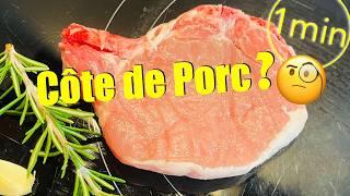 Côte de Porc à la Poêle