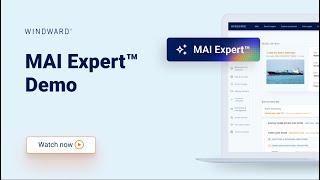 MAI Expert™ Demo | Windward's Gen AI-Powered Maritime Risk Management Solution