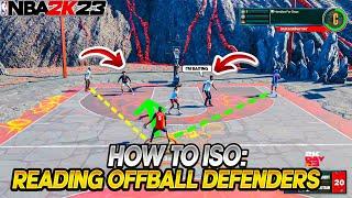 HOW TO BE A BETTER ISO PLAYER: READING OFFBALL DEFENDERS NBA 2K23 - NBA 2K23 TIPS & TRICKS