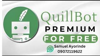 UNLOCK QUILLBOT PREMIUM’S FULL POWER – No Cost, All Genius!”