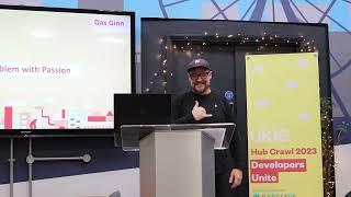 Ukie Hub Crawl (Developers Unite) - Dax Ginn "The Problem With Passion"