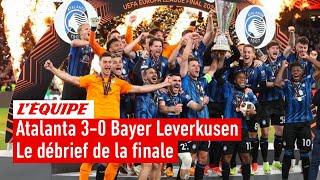 Atalanta 3-0 Bayer Leverkusen : Une "kolossale" surprise ? Le débrief de la finale d'Europa League