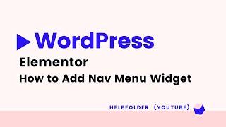 WordPress - How to Add Nav Menu Widget with Elementor Page Builder