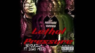 BeyouKilla ft 1020Meezy LETHAL PRESSURE