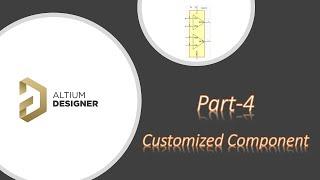 Altium Tutorial#4 – How to create customized component library schematic