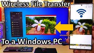 Samsung Galaxy: How To WIRELESSLY Transfer Photos, Videos or ANY Files to a Windows PC