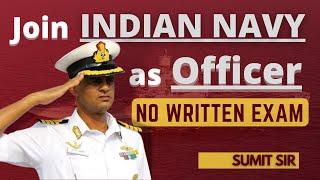 GOLDEN OPPORTUNITY JOIN INDIAN NAVY AS OFFICER || NO WRITTEN EXAM || LEARN WITH SUMIT