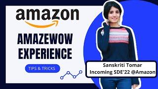 Amazon WoW [Selected] experience by Sanskriti Tomar, Incoming SDE'22 @Amazon | Preparation Strategy