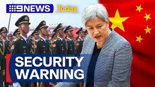 Penny Wong to issue national security warning over China’s military | 9 News Australia