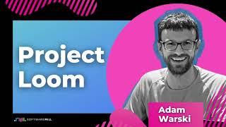 What is Project Loom? | An introduction by Adam Warski