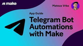 [Tutorial] Telegram Bot Automations with Make