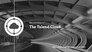 An Introduction to Talend Cloud