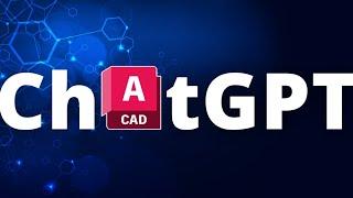 How ChatGPT Improved My AutoCAD Workflow FOREVER