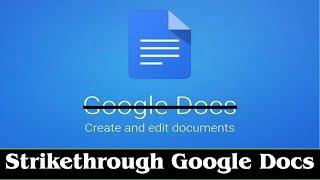 [GUIDE] How to Do Strikethrough Google Docs Very Easily