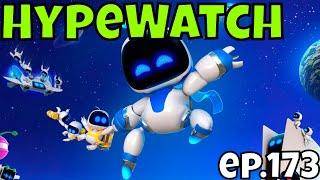 HypeWatch - Ep.173/Upcoming Gacha & PC Games/Astro Bot Is Peak