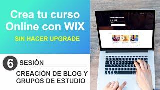 6. Crea tu curso online con WIX sin hacer Upgrade - CREACION DE BLOG Y GRUPO