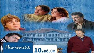 Hisarbuselik 10.Bölüm - Full Bölüm