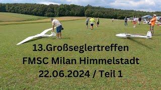 22.06.2024 / 13.Großseglertreffen FMSC Milan in Himmelstadt         Teil1