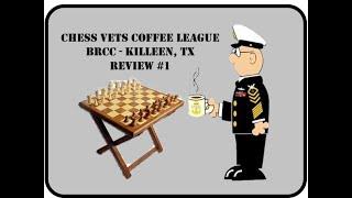 Chess Vets Coffee League Review #1