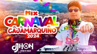 MIX CARNAVALES CAJAMARQUINOS 2024 - DJ JHON CAJAMARCA #mix #carnaval #cajamarca #2024