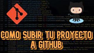  Como Subir Tu Proyecto a GITHUB  Tutorial Completo 2021 