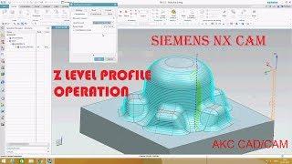 Siemens NX CAM|| Z LEVEL PROFILE MACHINING|| NX CAM HINDI|| SIEMENS NX 12