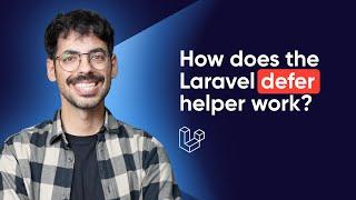 How does the Laravel defer helper work? (Plain PHP example included!)