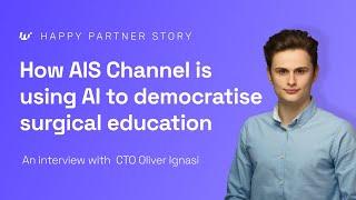 How AIS Channel is using AI to democratise surgical education - Wonka AI Happy Partner Story