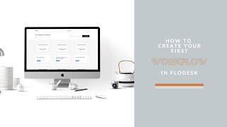 How To Create Your First Workflow in Flodesk
