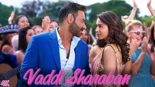 De De Pyaar De | Vaddi Sharaban | Ajay Devgn, Rakul, Tabu | Sunidhi, Navraj | Vipin Patwa | Kumaar