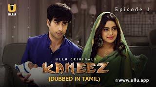 Kaneez | Dubbed In Tamil | Episode - 01 | Streaming Now | Subscribe Ullu App Now