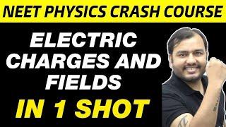 ELECTRIC CHARGES AND FIELDS in One Shot - All Concepts & PYQs || NEET Physics Crash Course