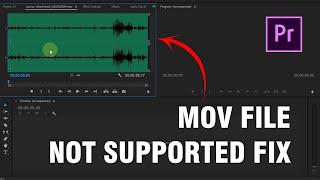 MOV File Not Supported Adobe Premiere Fix