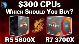 Which $300 Ryzen CPU Should You Buy? — R5 5600X vs R7 3700X — 6 Cores vs 8 Cores