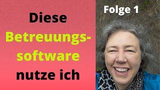 Diese Betreuungssoftware nutze ich - Was das Programm kann und warum ich es nutze (Teil 1)