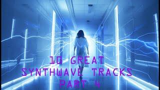 10 Great Synthwave Tracks PART 4 #synthwave #music #retro #compilation