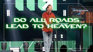 “Do All Roads Lead To Heaven?”  | Pastor Peter Haas