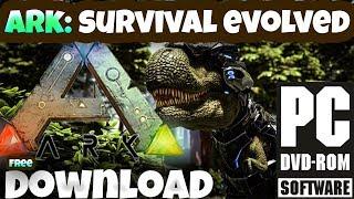 How to Download ARK: SURVIVAL EVOLVED + DLCS for Free! - 2018