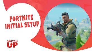 FORTNITE SWITCH-UP Initial Setup