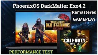 PUBG & COD Mobile On Phoenix OS Darkmatter Exo4.2 Remastered | Performance Test & Major Issues