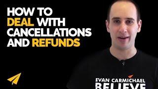 Refund Policy - How should you handle cancellations and refunds