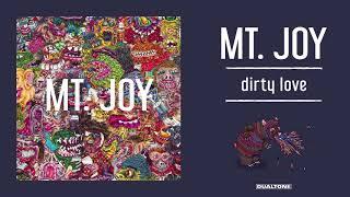 Mt. Joy - "Dirty Love"