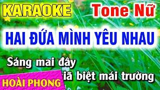 Karaoke Hai Đứa Mình Yêu Nhau Tone Nữ Nhạc Sống Dể Hát | Hoài Phong Organ