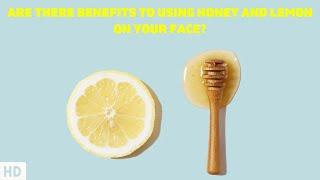 Are Honey and Lemon are Your Skin's New Best Friends ?