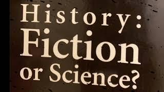 History: Science or Fiction Part 2