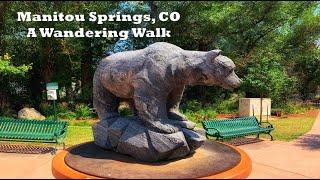 Manitou Springs, CO: Wandering Walks of Wonder Slow TV Walking Tour 4K