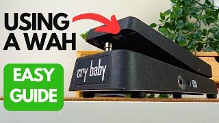 How to use a Wah Pedal (EASY Guide)